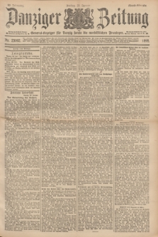 Danziger Zeitung : General-Anzeiger für Danzig sowie die nordöstlichen Provinzen. Jg.40, Nr. 23002 (28 Januar 1898) - Abend-Ausgabe. + dod.