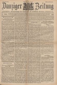 Danziger Zeitung : General-Anzeiger für Danzig sowie die nordöstlichen Provinzen. Jg.40, Nr. 23005 (30 Januar 1898) - Morgen-Ausgabe. + dod.