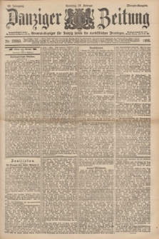 Danziger Zeitung : General-Anzeiger für Danzig sowie die nordöstlichen Provinzen. Jg.40, Nr. 23053 (27 Februar 1898) - Morgen-Ausgabe. + dod.