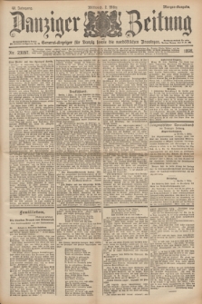 Danziger Zeitung : General-Anzeiger für Danzig sowie die nordöstlichen Provinzen. Jg.40, Nr. 23057 (2 März 1898) - Morgen-Ausgabe.