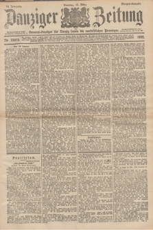Danziger Zeitung : General-Anzeiger für Danzig sowie die nordöstlichen Provinzen. Jg.40, Nr. 23079 (15 März 1898) - Morgen-Ausgabe.