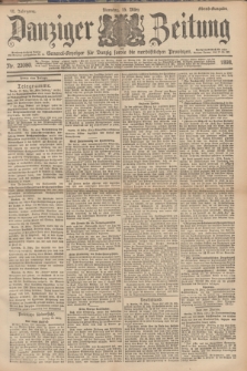 Danziger Zeitung : General-Anzeiger für Danzig sowie die nordöstlichen Provinzen. Jg.40, Nr. 23080 (15 März 1898) - Abend-Ausgabe. + dod.