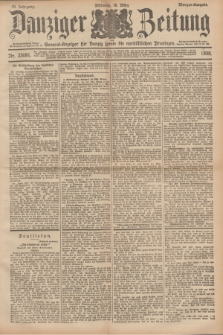 Danziger Zeitung : General-Anzeiger für Danzig sowie die nordöstlichen Provinzen. Jg.40, Nr. 23081 (16 März 1898) - Morgen-Ausgabe.