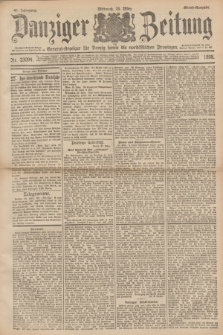 Danziger Zeitung : General-Anzeiger für Danzig sowie die nordöstlichen Provinzen. Jg.40, Nr. 23094 (23 März 1898) - Abend-Ausgabe. + dod.