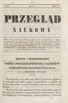 Przegląd Naukowy. R.2, nr 6 ([20 lutego 1843])
