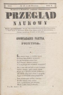 Przegląd Naukowy. R.6, nr 27 (20 września 1847)