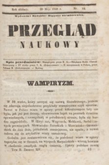 Przegląd Naukowy. R.7, nr 14 (20 maja 1848)