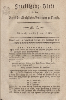 Intelligenz-Blatt für den Bezirk der Königlichen Regierung zu Danzig. 1826, No. 15 (22 Februr) + dod.