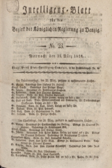 Intelligenz-Blatt für den Bezirk der Königlichen Regierung zu Danzig. 1826, No. 23 (22 Marz) + dod.