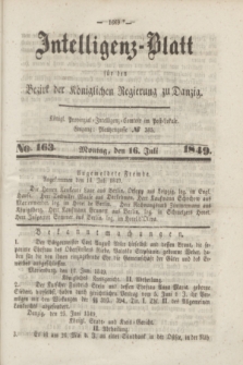 Intelligenz-Blatt für den Bezirk der Königlichen Regierung zu Danzig. 1849, No. 163 (16 Juli)