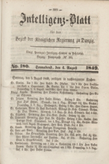 Intelligenz-Blatt für den Bezirk der Königlichen Regierung zu Danzig. 1849, No. 180 (4 August) + dod.