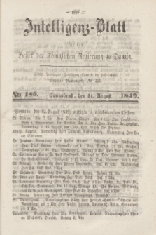 Intelligenz-Blatt für den Bezirk der Königlichen Regierung zu Danzig. 1849, No. 186 (11 August) + dod.