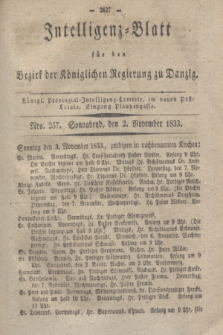 Intelligenz-Blatt für den Bezirk der Königlichen Regierung zu Danzig. 1833, Nro. 257 (2 November) + dod.