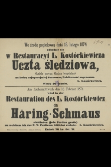 We środę popielcową dnia 18. lutego 1874 odbędzie się w Restauracyi L. Kostórkiewicza Uczta śledziowa