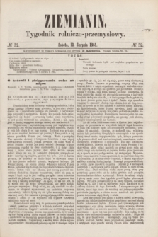 Ziemianin : tygodnik rolniczo-przemysłowy. 1865, № 32 (12 sierpnia)