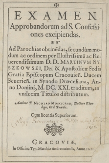 Examen Approbandorum ad S. Confessiones excipiendas Et Ad Parochias obtine[n]das [...] in vndecim Titulos distributum