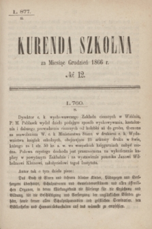 Kurenda Szkolna za Miesiąc Grudzień 1866, № 12 + dod.