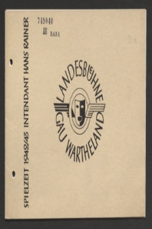 Landesbühne Gau Wartheland : Spielzeit 1942/43 intendant Hans Rainer : [Spielplan]