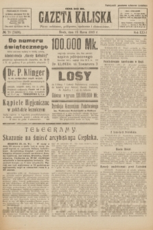 Gazeta Kaliska : pismo codzienne, polityczne, społeczne i ekonomiczne. R.31, № 70 (28 marca 1923) = nr 7406