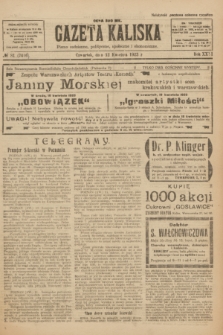 Gazeta Kaliska : pismo codzienne, polityczne, społeczne i ekonomiczne. R.31, № 81 (12 kwietnia 1923) = nr 7416