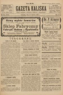 Gazeta Kaliska : pismo codzienne, polityczne, społeczne i ekonomiczne. R.31, № 131 (14 czerwca 1923) = nr 7466