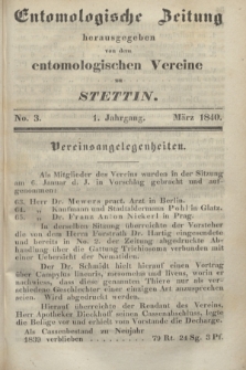 Entomologische Zeitung herausgegeben von dem entomologischen Vereine zu Stettin. Jg.1, No. 3 (März 1840)