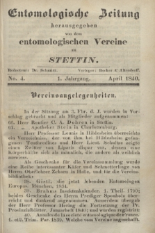 Entomologische Zeitung herausgegeben von dem entomologischen Vereine zu Stettin. Jg.1, No. 4 (April 1840)