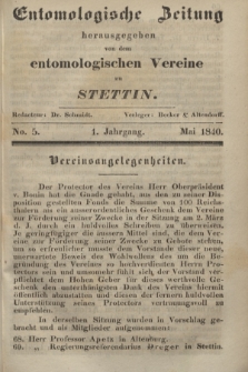 Entomologische Zeitung herausgegeben von dem entomologischen Vereine zu Stettin. Jg.1, No. 5 (Mai 1840)
