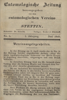 Entomologische Zeitung herausgegeben von dem entomologischen Vereine zu Stettin. Jg.1, No. 6 (Juni 1840)