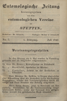 Entomologische Zeitung herausgegeben von dem entomologischen Vereine zu Stettin. Jg.1, No. 7 (Juli 1840)