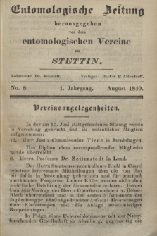 Entomologische Zeitung herausgegeben von dem entomologischen Vereine zu Stettin. Jg.1, No. 8 (August 1840)