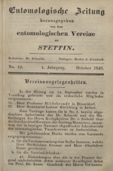 Entomologische Zeitung herausgegeben von dem entomologischen Vereine zu Stettin. Jg.1, No. 10 (October 1840)