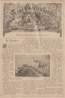 Neue Gartenlaube : Beilage zum „Danziger Courier”. 1900, № 27 ([8 Juli])