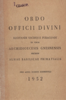 Ordo Officii Divini Recitandi Sacrique Peragendi in usum Archidioecesis Gnesnensis necnon Almae Basilicae Primatialis pro Anno Domini Bissextili 1952