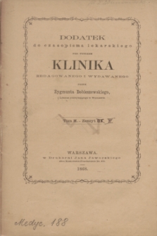 Dodatek do Czasopisma Lekarskiego pod Tytułem Klinika. T.2, Z.2 (1868)