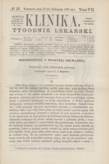 Klinika : tygodnik lekarski. [R.5], T.7, № 21 (24 listopada 1870)