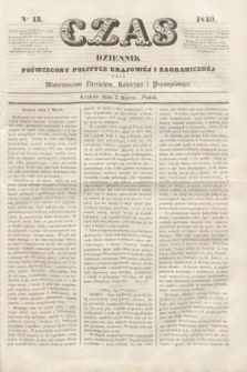 Czas : dziennik poświęcony polityce krajowéj i zagranicznéj oraz wiadomościom literackim, rolniczym i przemysłowym. [R.2], nr 13 (2 marca 1849)