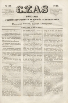 Czas : dziennik poświęcony polityce krajowéj i zagranicznéj oraz wiadomościom literackim, rolniczym i przemysłowym. [R.2], nr 19 (9 marca 1849)