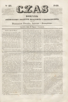 Czas : dziennik poświęcony polityce krajowéj i zagranicznéj oraz wiadomościom literackim, rolniczym i przemysłowym. [R.2], nr 23 (15 marca 1849)