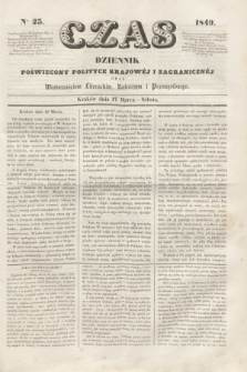 Czas : dziennik poświęcony polityce krajowéj i zagranicznéj oraz wiadomościom literackim, rolniczym i przemysłowym. [R.2], nr 25 (17 marca 1849)