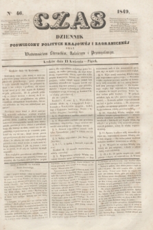 Czas : dziennik poświęcony polityce krajowéj i zagranicznéj oraz wiadomościom literackim, rolniczym i przemysłowym. [R.2], nr 46 (13 kwietnia 1849)