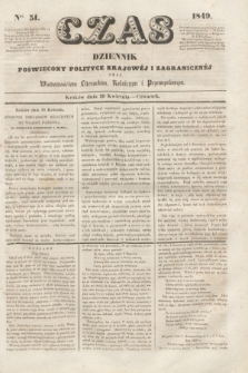 Czas : dziennik poświęcony polityce krajowéj i zagranicznéj oraz wiadomościom literackim, rolniczym i przemysłowym. [R.2], ner 51 (19 kwietnia 1849) + dod.