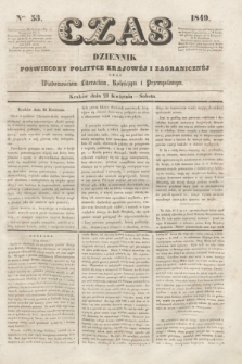 Czas : dziennik poświęcony polityce krajowéj i zagranicznéj oraz wiadomościom literackim, rolniczym i przemysłowym. [R.2], ner 53 (21 kwietnia 1849)