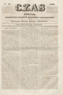 Czas : dziennik poświęcony polityce krajowéj i zagranicznéj oraz wiadomościom literackim, rolniczym i przemysłowym. [R.2], ner 54 (23 kwietnia 1849)