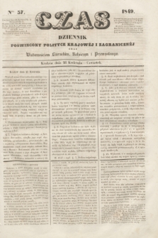 Czas : dziennik poświęcony polityce krajowéj i zagranicznéj oraz wiadomościom literackim, rolniczym i przemysłowym. [R.2], ner 57 (26 kwietnia 1849)