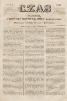 Czas : dziennik poświęcony polityce krajowéj i zagranicznéj oraz wiadomościom literackim, rolniczym i przemysłowym. [R.2], ner 71 (14 maja 1849)