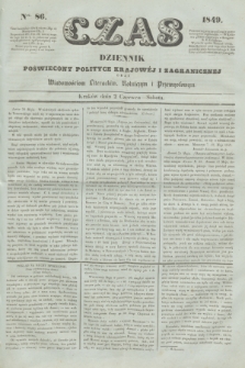 Czas : dziennik poświęcony polityce krajowéj i zagranicznéj oraz wiadomościom literackim, rolniczym i przemysłowym. [R.2], nr 86 (2 czerwca 1849)