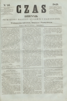 Czas : dziennik poświęcony polityce krajowéj i zagranicznéj oraz wiadomościom literackim, rolniczym i przemysłowym. [R.2], ner 91 (11 czerwca 1849)