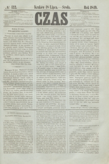 Czas. [R.2], № 122 (18 lipca 1849)