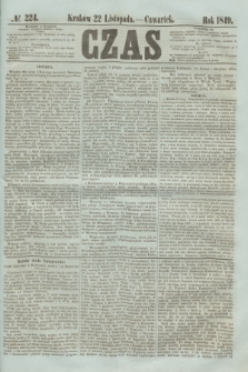 Czas. [R.2], № 224 (22 listopada 1849)